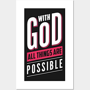 With God All Things Are Possible Faith Shirt Posters and Art